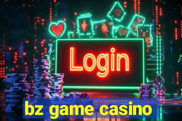 bz game casino